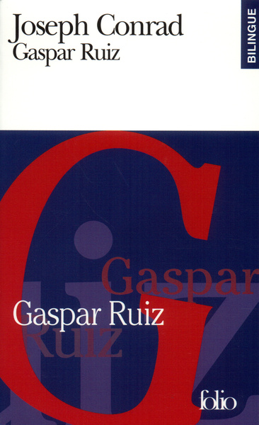 Gaspar Ruiz/Gaspar Ruiz, Un récit romantique/A Romantic Tale (9782070415151-front-cover)
