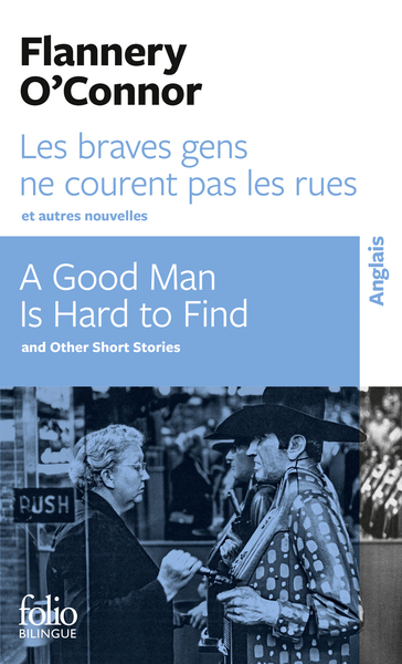 Les braves gens ne courent pas les rues et autres nouvelles/A Good Man is Hard to Find and Other Short Stories (9782072767791-front-cover)