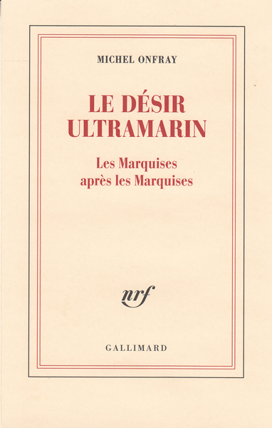 Le désir ultramarin, Les Marquises après les Marquises (9782072723155-front-cover)