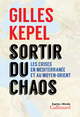 Sortir du chaos, Les crises en Méditerranée et au Moyen-Orient (9782072770470-front-cover)