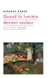 Quand la lumière devient couleur (9782072754104-front-cover)