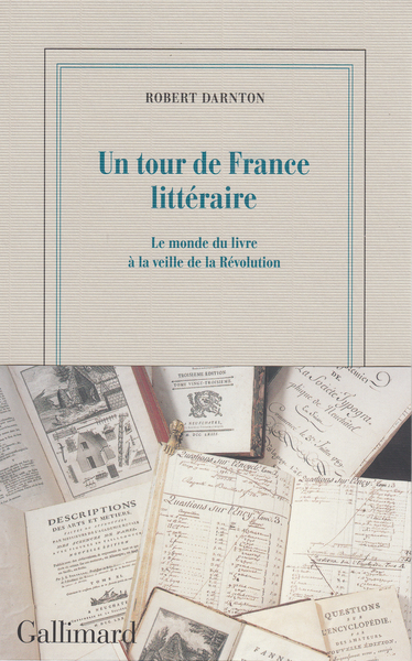 Un tour de France littéraire, Le monde du livre à la veille de la Révolution (9782072744921-front-cover)