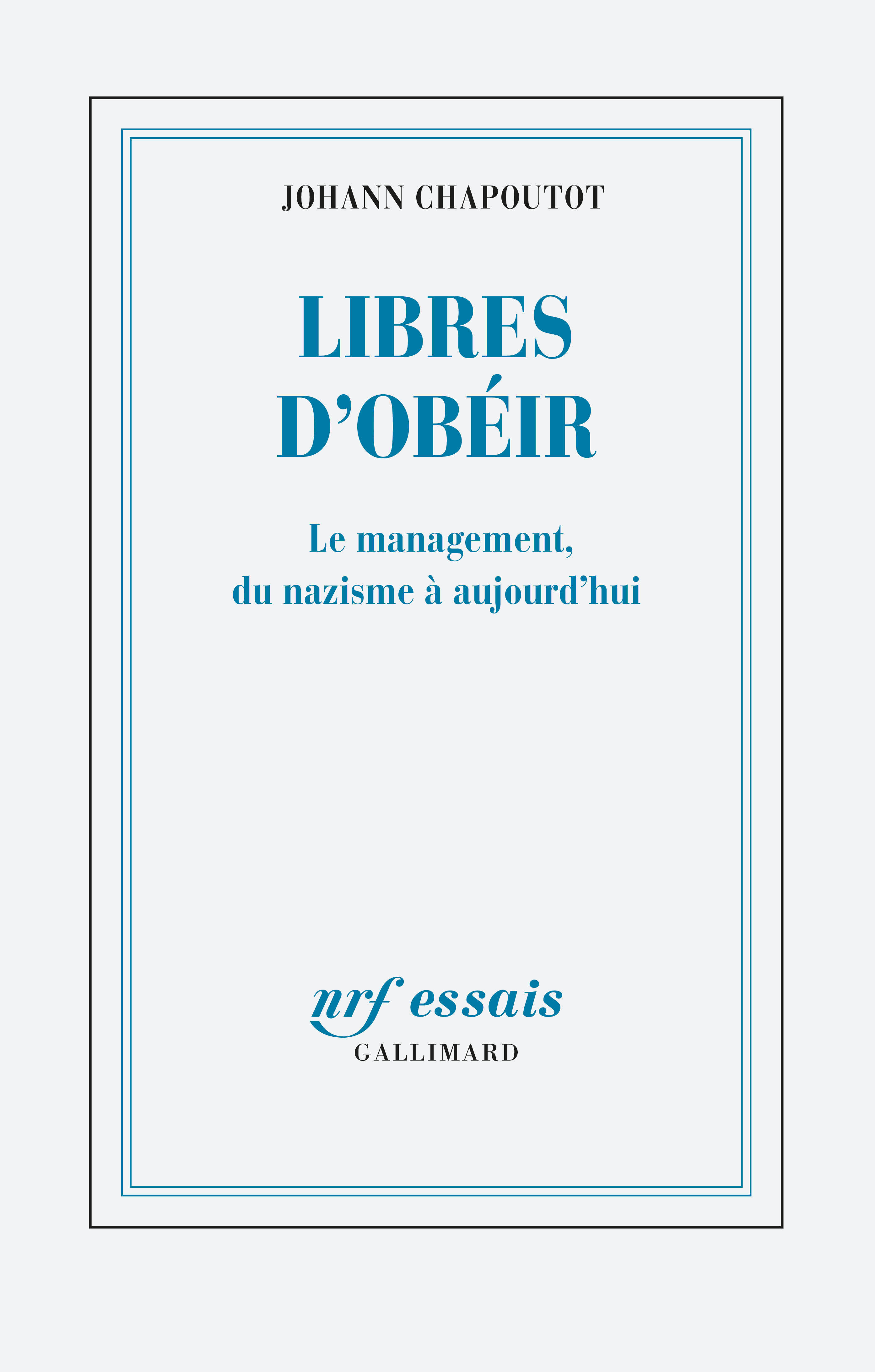 Libres d'obéir, Le management, du nazisme à aujourd'hui (9782072789243-front-cover)