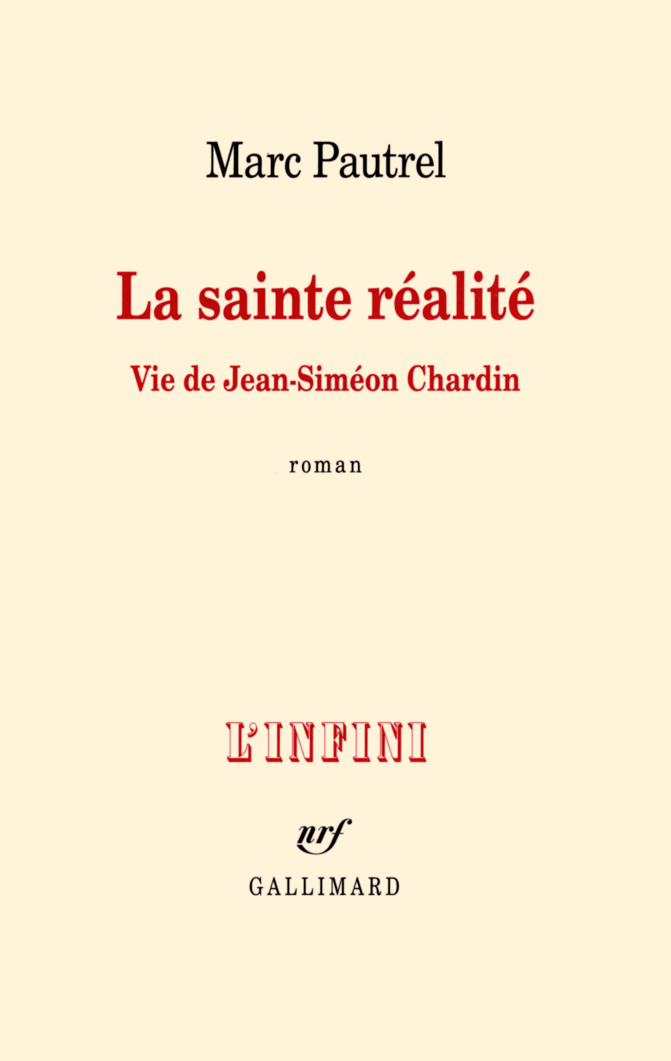 La sainte réalité, Vie de Jean-Siméon Chardin (9782072701023-front-cover)