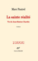 La sainte réalité, Vie de Jean-Siméon Chardin (9782072701023-front-cover)