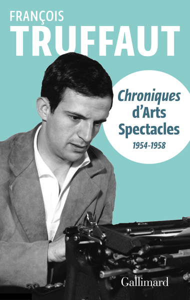 Chroniques d'"Arts-Spectacles", (1954-1958) (9782072715594-front-cover)