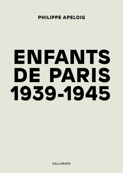 Enfants de Paris, (1939-1945) (9782072782855-front-cover)