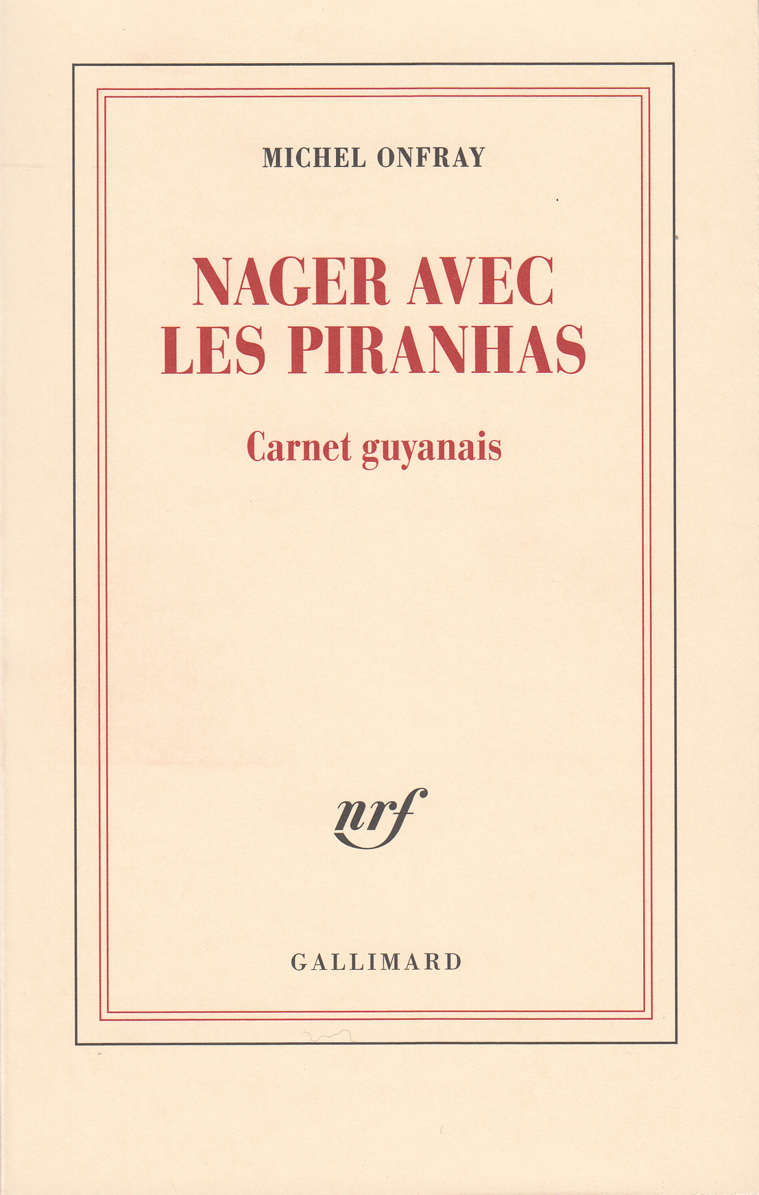 Nager avec les piranhas, Carnet guyanais (9782072723100-front-cover)