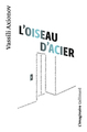 L'Oiseau d'acier, Nouvelle avec digressions et solo de cornet à pistons (9782072766534-front-cover)