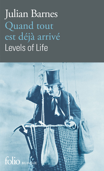 Quand tout est déjà arrivé/Levels of Life (9782072718304-front-cover)