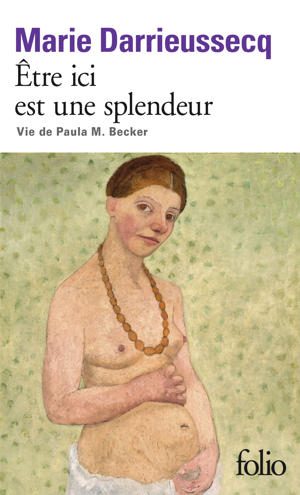 Être ici est une splendeur, Vie de Paula M. Becker (9782072733758-front-cover)