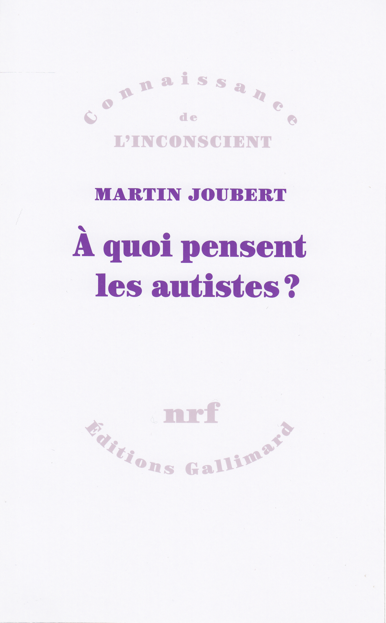 À quoi pensent les autistes ? (9782072748189-front-cover)