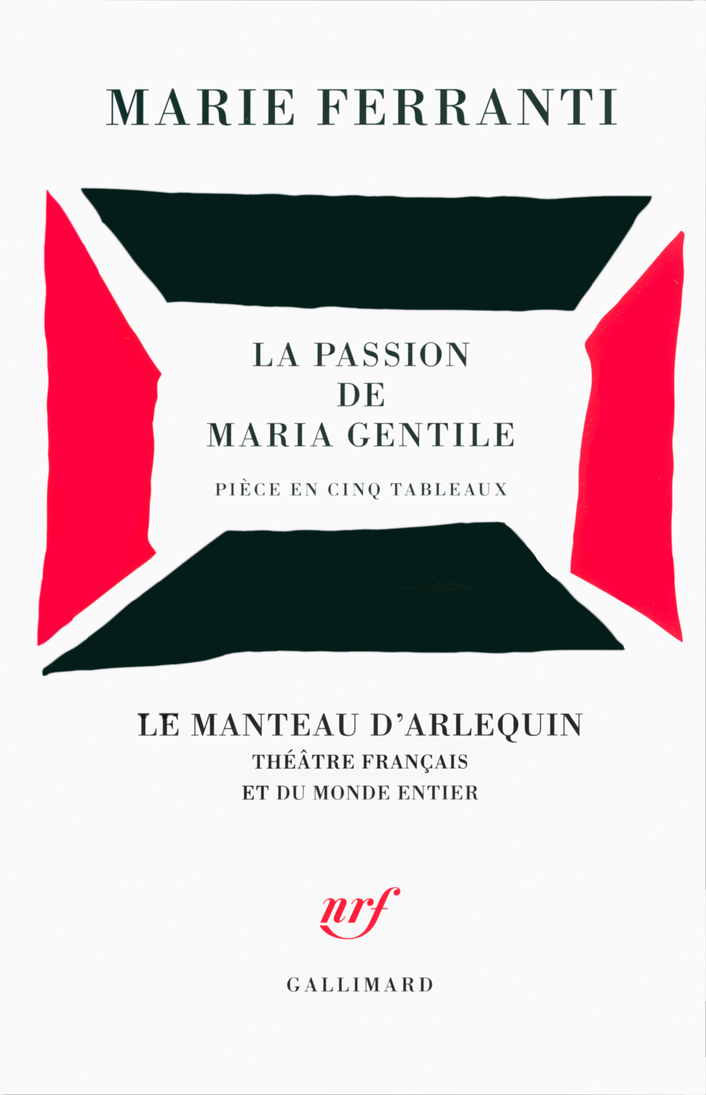 La passion de Maria Gentile, Pièce en cinq tableaux (9782072709722-front-cover)