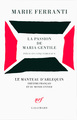 La passion de Maria Gentile, Pièce en cinq tableaux (9782072709722-front-cover)