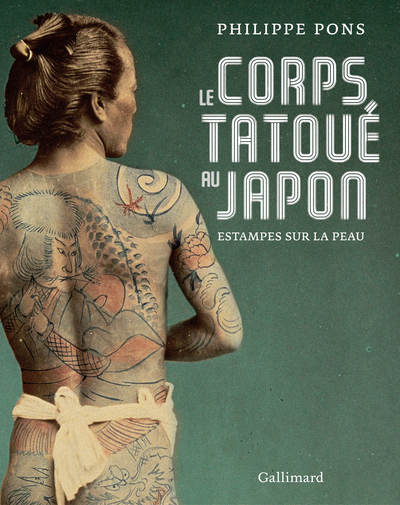 Le corps tatoué au Japon, Estampes sur la peau (9782072786556-front-cover)