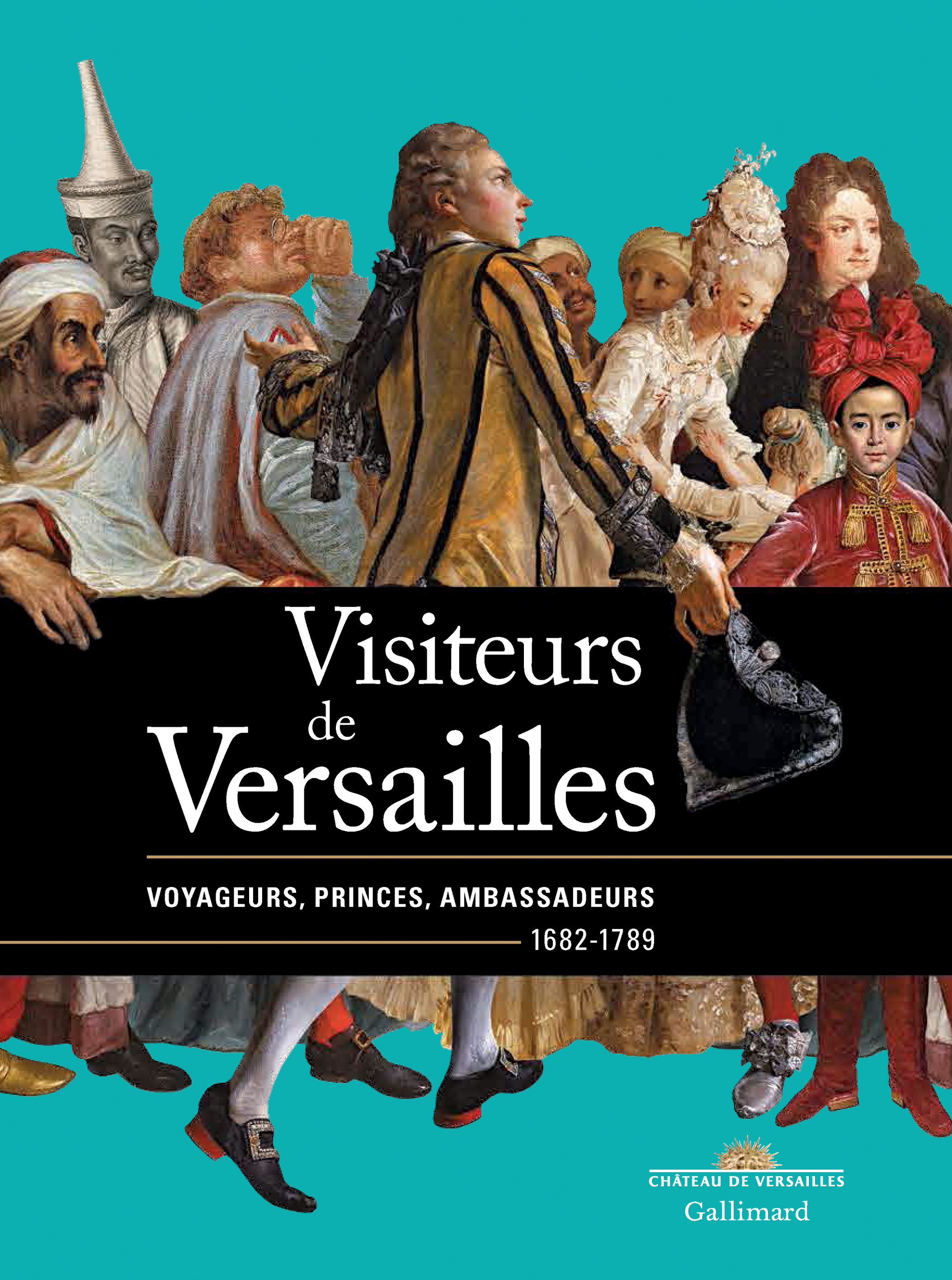 Visiteurs de Versailles, Voyageurs, princes, ambassadeurs (1682-1789) (9782072745102-front-cover)