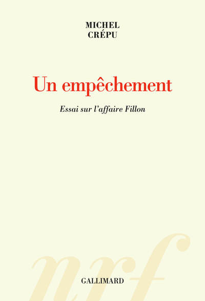 Un empêchement, Essai sur l'affaire Fillon (9782072789410-front-cover)