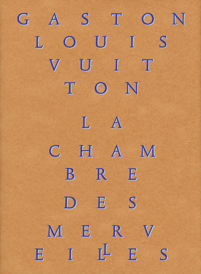 La Chambre des merveilles, Les Collections de Gaston-Louis Vuitton (9782072737923-front-cover)