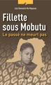 Fillette sous Mobutu, Le passé ne meurt pas (9782873020668-front-cover)