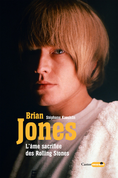 Brian Jones l'âme sacrifiée des Rolling Stones (9791027803170-front-cover)