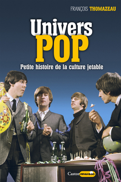 Univers pop - Petite histoire de la culture jetable (9791027800636-front-cover)