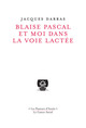 Blaise Pascal et moi dans la voie lactée (9791027800100-front-cover)