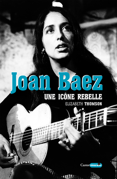 Joan Baez - Une icône rebelle (9791027803057-front-cover)