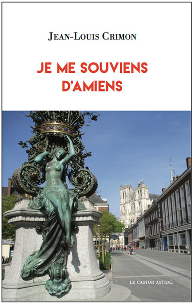 Je me souviens d'Amiens (9791027801299-front-cover)
