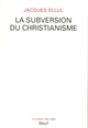 La Subversion du christianisme (9782020239653-front-cover)