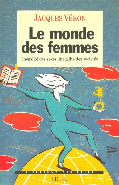 Le Monde des femmes. Inégalité des sexes, inégalité des sociétés (9782020248174-front-cover)
