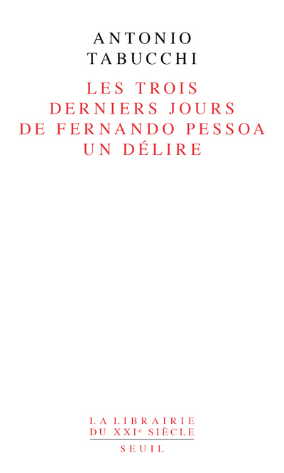 Les Trois Derniers Jours de Fernando Pessoa. Un délire (9782020227506-front-cover)