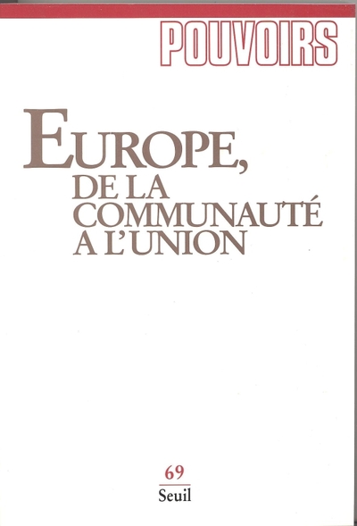 Pouvoirs, n° 069, Europe, de la communauté à l'union (9782020225823-front-cover)