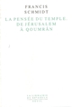 La Pensée du Temple. De Jérusalem à Quoumrân. Identité et lien social dans le judaïsme ancien (9782020217866-front-cover)
