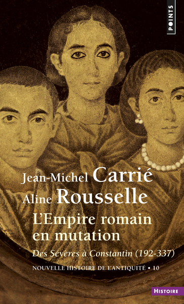 L'Empire romain en mutation, Des Sévères à Constantin (192-337) (9782020258197-front-cover)