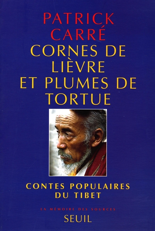 Cornes de lièvre et Plumes de tortue. Contes populaires du Tibet (9782020256315-front-cover)