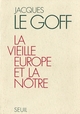 La Vieille Europe et la Nôtre (9782020227049-front-cover)