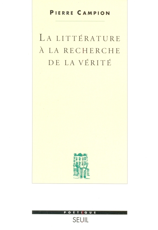 La Littérature à la recherche de la vérité (9782020291385-front-cover)