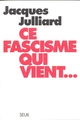 Ce fascisme qui vient... (9782020221474-front-cover)