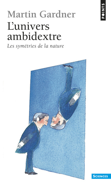 L'Univers ambidextre. Les miroirs de l'espace-temps (9782020211475-front-cover)