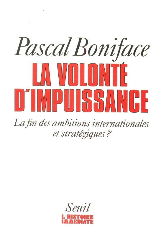 La Volonté d'impuissance. La fin des ambitions internationales et stratégiques ? (9782020247160-front-cover)