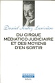 Du cirque médiatico-judiciaire et des moyens d'en sortir (9782020214827-front-cover)