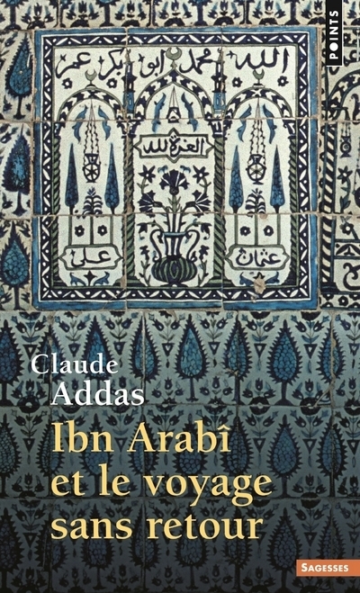 Ibn'Arabi et le Voyage sans retour (9782020251266-front-cover)