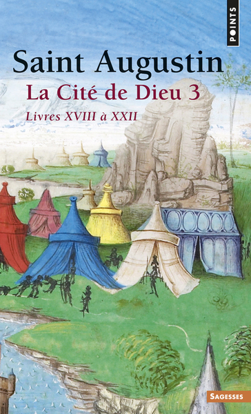 La Cité de Dieu , tome 3  (Tome 3), Livres XVIII à XXII (9782020220668-front-cover)