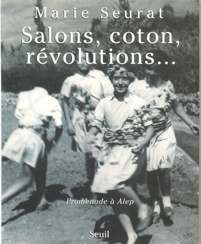 Salons, Coton, Révolutions... Promenade à Alep (9782020239172-front-cover)