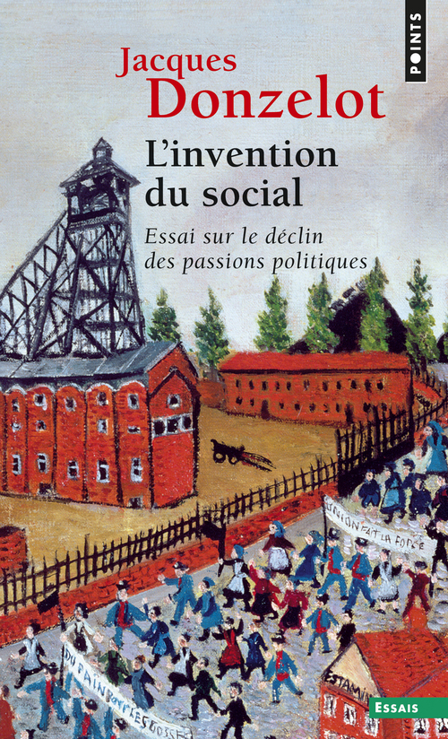 L'Invention du social. Essai sur le déclin des passions politiques (9782020220545-front-cover)