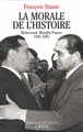 La Morale de l'histoire. Mitterrand-Mendès France (1943-1982) (9782020216494-front-cover)