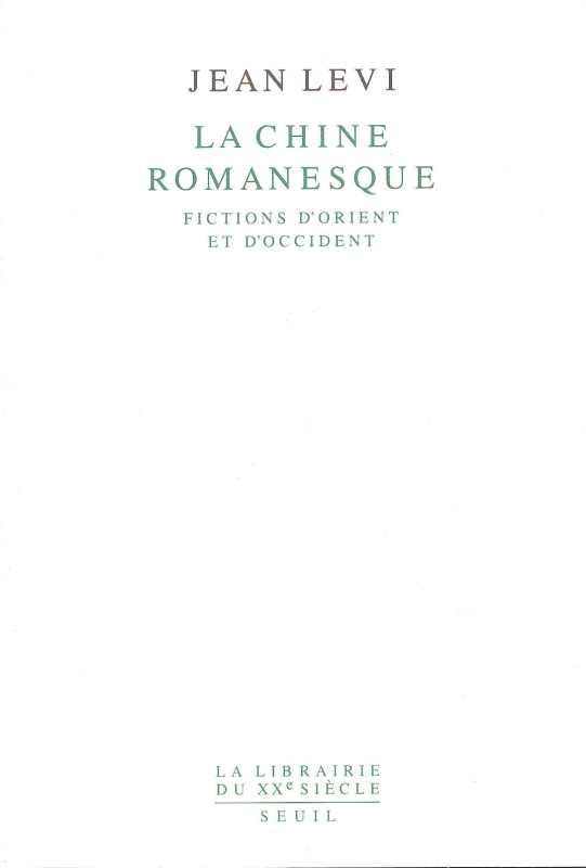 La Chine romanesque. Fictions d'Orient et d'Occident (9782020217934-front-cover)