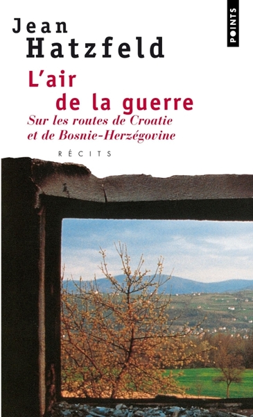 L'Air de la guerre, Sur les routes de Croatie et de Bosnie-Herzégovine (9782020232135-front-cover)