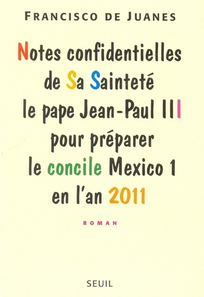 Notes confidentielles de Sa Sainteté le pape Jean-Paul III pour préparer le concile de Mexico I... (9782020281775-front-cover)
