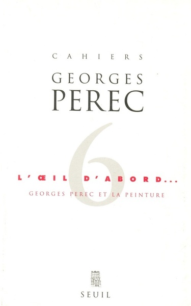 Cahiers Georges Perec, L'Oeil d'abord (9782020296434-front-cover)